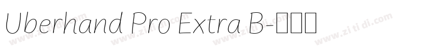 Uberhand Pro Extra B字体转换